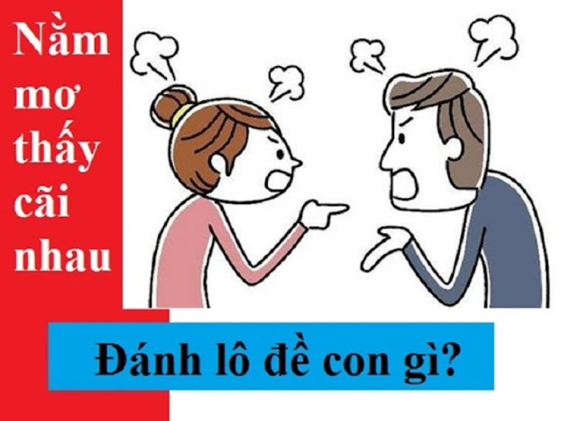 mo thay cai nhau 2 Giấc mơ thấy đôi vợ chồng già đang cãi nhau