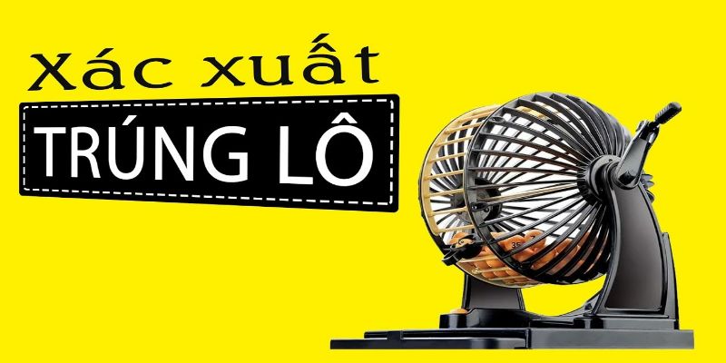 ty le trung lo 1 Tìm hiểu về tỷ lệ trúng lô